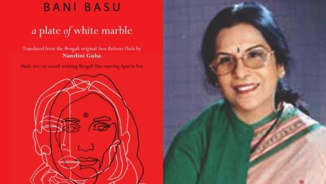 With A Plate of White Marble, Bani Basu's Bengali classic Swet Patharer Thala finds first English translation With A Plate of White Marble, Bani Basu's Bengali classic Swet Patharer Thala finds first English translation