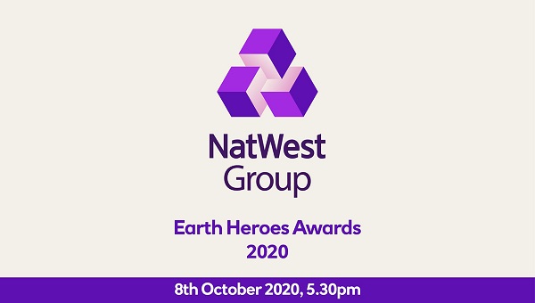 NatWest Group Earth Heroes Awards, to announce its 2020 winners through an online ceremony NatWest Group Earth Heroes Awards, to announce its 2020 winners through an online ceremony