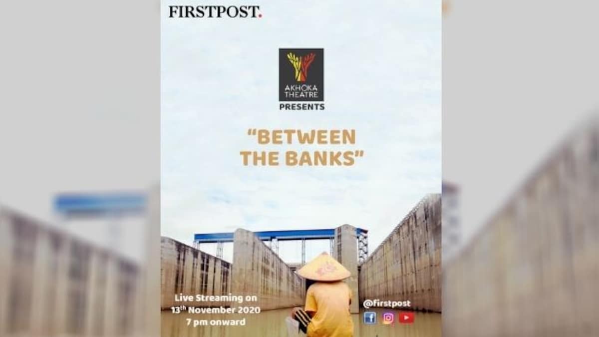 FirstAct: Watch Between the Banks, a performative theatre production on Manipur's tryst with developmental discrepancies – Firstpost