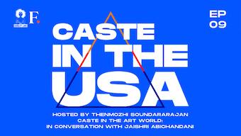 Caste in the USA, Episode 9: Examining the trials of representing caste in the 'elite' art world