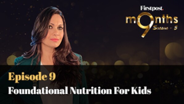 9 Months Season 5 | Episode 9 | Foundational Nutrition For Kids