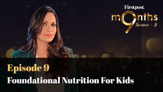 9 Months Season 5 | Episode 9 | Foundational Nutrition For Kids 9 Months Season 5 | Episode 9 | Foundational Nutrition For Kids