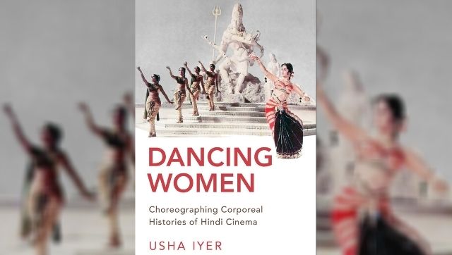 Usha Iyer on her book Dancing Women, a deep dive into the material and cultural production of dance in Hindi cinema Usha Iyer on her book Dancing Women, a deep dive into the material and cultural production of dance in Hindi cinema