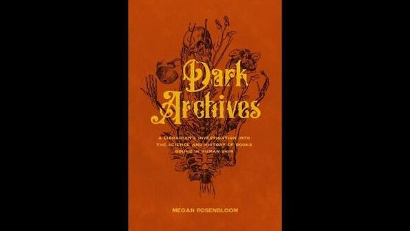 The strange history of books bound in human skin: Megan Rosenbloom's latest is a deep dive into the practice  