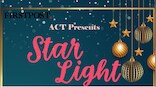 FirstAct: Watch Star Light, a play about friendship, love, and the miracles that human relationships often are