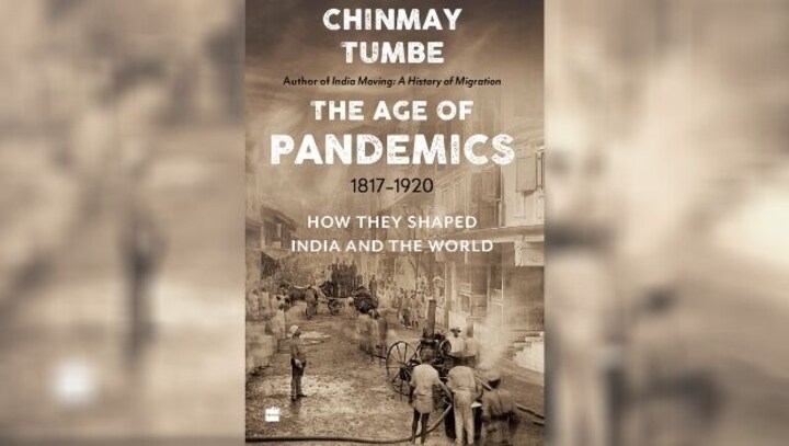 Chinmay Tumbe on his new book that investigates major pandemics, and how they influenced India, the world