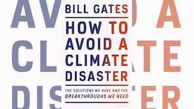 How to Avoid Climate Disaster book review: Bill Gates points out realities of inaction in calm, reasoned manner