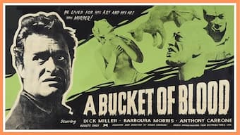 In Roger Corman’s A Bucket of Blood, a chilling, and funny, view of creative people as entitled predators