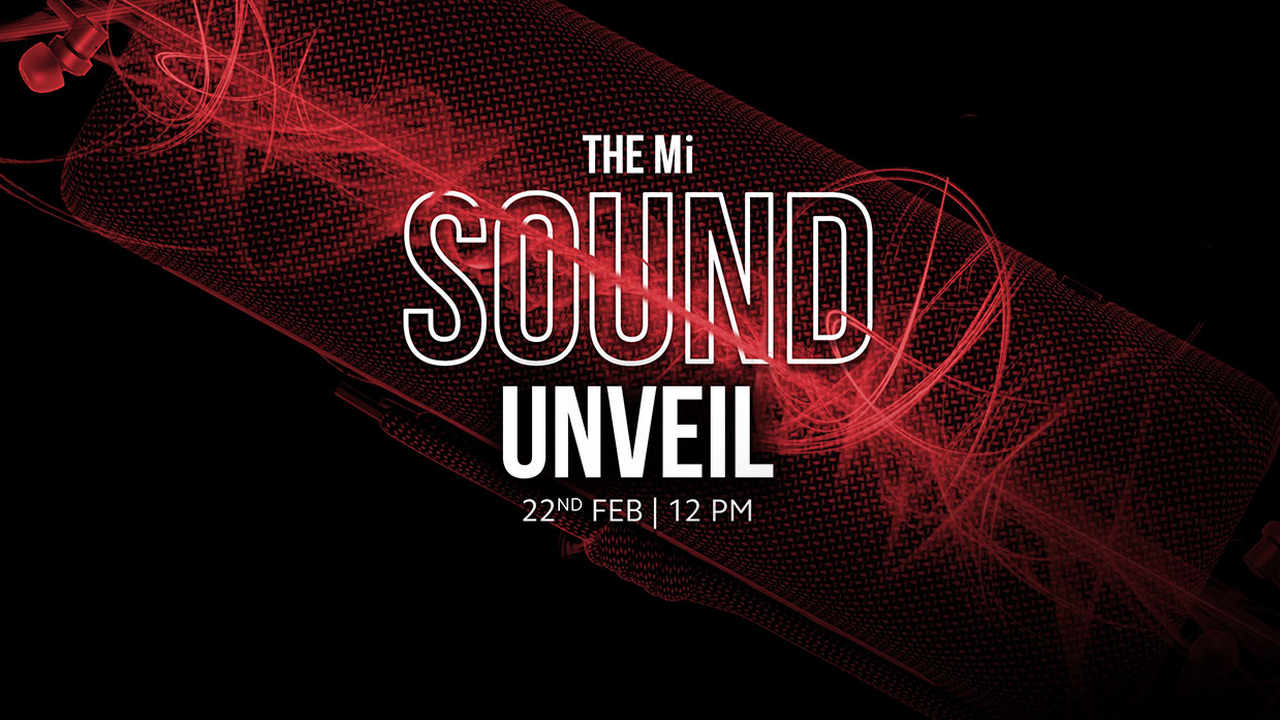Xiaomi to host Mi Sound Unveil event today at 12 pm: How to watch it live Xiaomi to host Mi Sound Unveil event today at 12 pm: How to watch it live