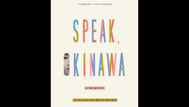 Speak, Okinawa book review: Elizabeth Miki Brina’s memoir is a powerful history of her family, US occupation of Okinawa Speak, Okinawa book review: Elizabeth Miki Brina’s memoir is a powerful history of her family, US occupation of Okinawa