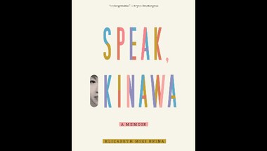 Speak, Okinawa book review: Elizabeth Miki Brina’s memoir is a powerful history of her family, US occupation of Okinawa