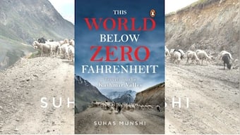 This World Before Zero Fahrenheit: Read an excerpt from Suhas Munshi's travelogue on Kashmir and its people