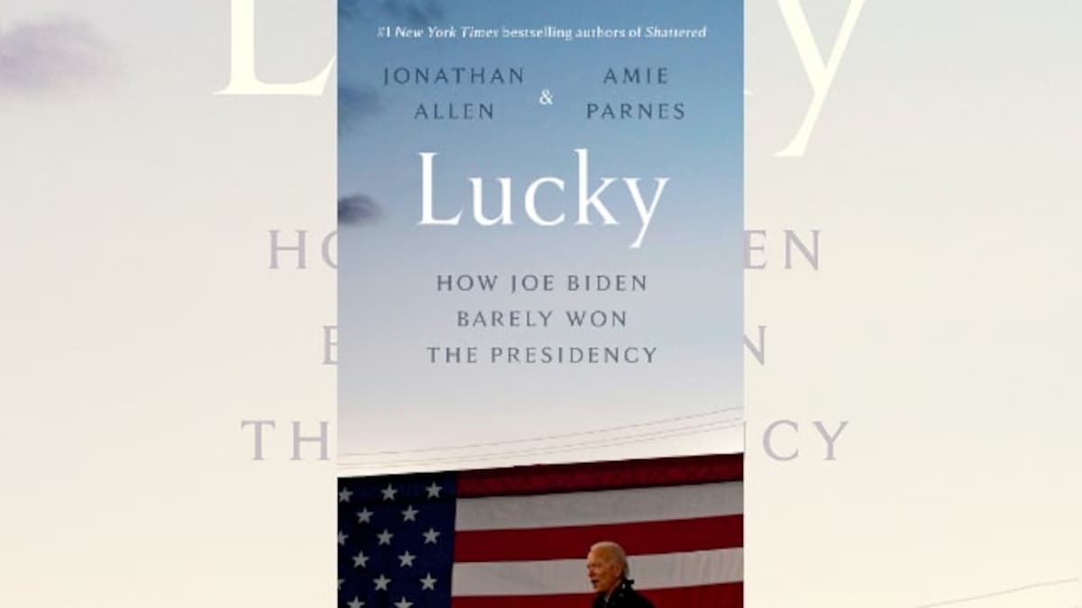 In Lucky, two journalists offer a detailed look at Joe Biden’s path to the White House