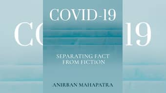 Separating fact from fiction: Anirban Mahapatra on writing a book about COVID-19, challenges of pandemic scholarship