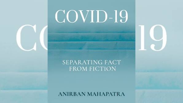 Separating fact from fiction: Anirban Mahapatra on writing a book about COVID-19, challenges of pandemic scholarship