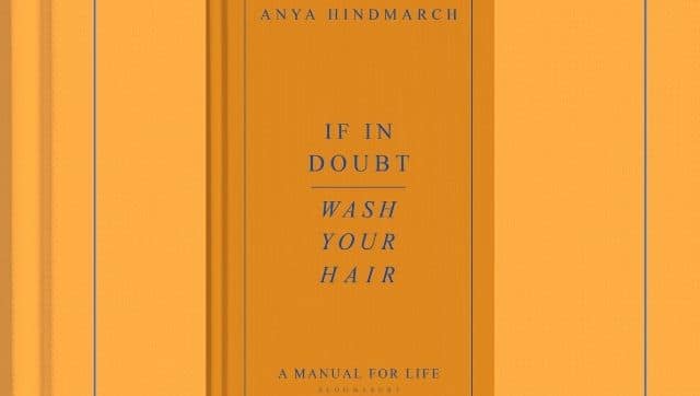 Anya Hindmarch's If in Doubt, Wash Your Hair.