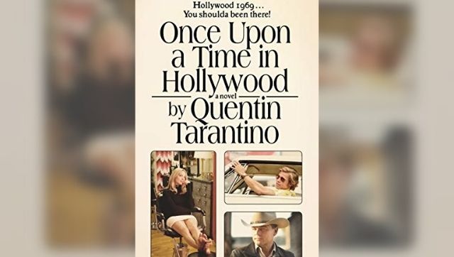 Once Upon a Time in Hollywood: Quentin Tarantino's 'loose-jointed' novel runs along the same tracks as his 2019 film Once Upon a Time in Hollywood: Quentin Tarantino's 'loose-jointed' novel runs along the same tracks as his 2019 film