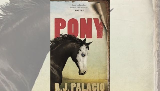 Author RJ Palacio’s next book Pony, about facing the fear of being left alone, to be published this September Author RJ Palacio’s next book Pony, about facing the fear of being left alone, to be published this September