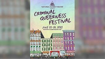 At New York's Criminal Queerness Festival plays present brazenly personal stories from countries that restrict LGBTQ rights
