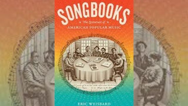 In Eric Weisbard's Songbooks, a deep dive into American pop music by way of the writers, critics who have addressed it In Eric Weisbard's Songbooks, a deep dive into American pop music by way of the writers, critics who have addressed it