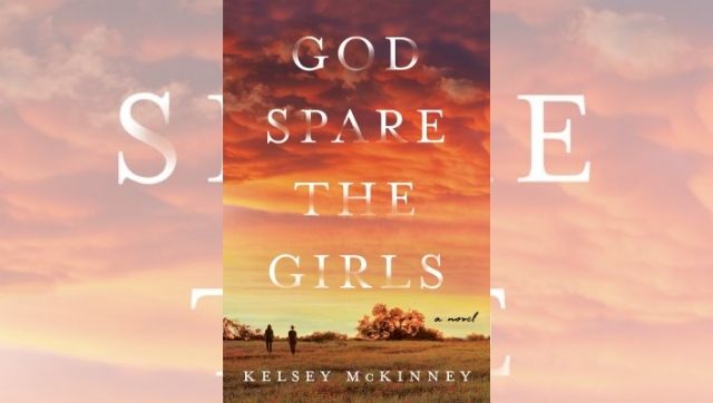 God Spare the Girls book review: A compelling story of sisters navigating womanhood amid rigid religious belief God Spare the Girls book review: A compelling story of sisters navigating womanhood amid rigid religious belief
