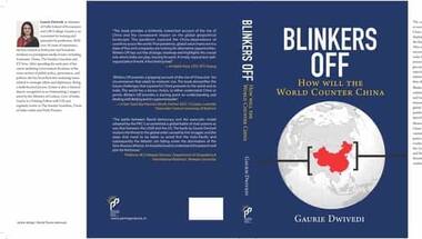 Gaurie Dwivedi's Blinkers Off lays out how China will have to be countered in a post-Covid world