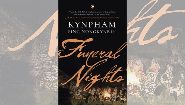 Kynpham Sing Nongkynrih on debut fiction Funeral Nights, a timely exploration of the Khasis Kynpham Sing Nongkynrih on debut fiction Funeral Nights, a timely exploration of the Khasis