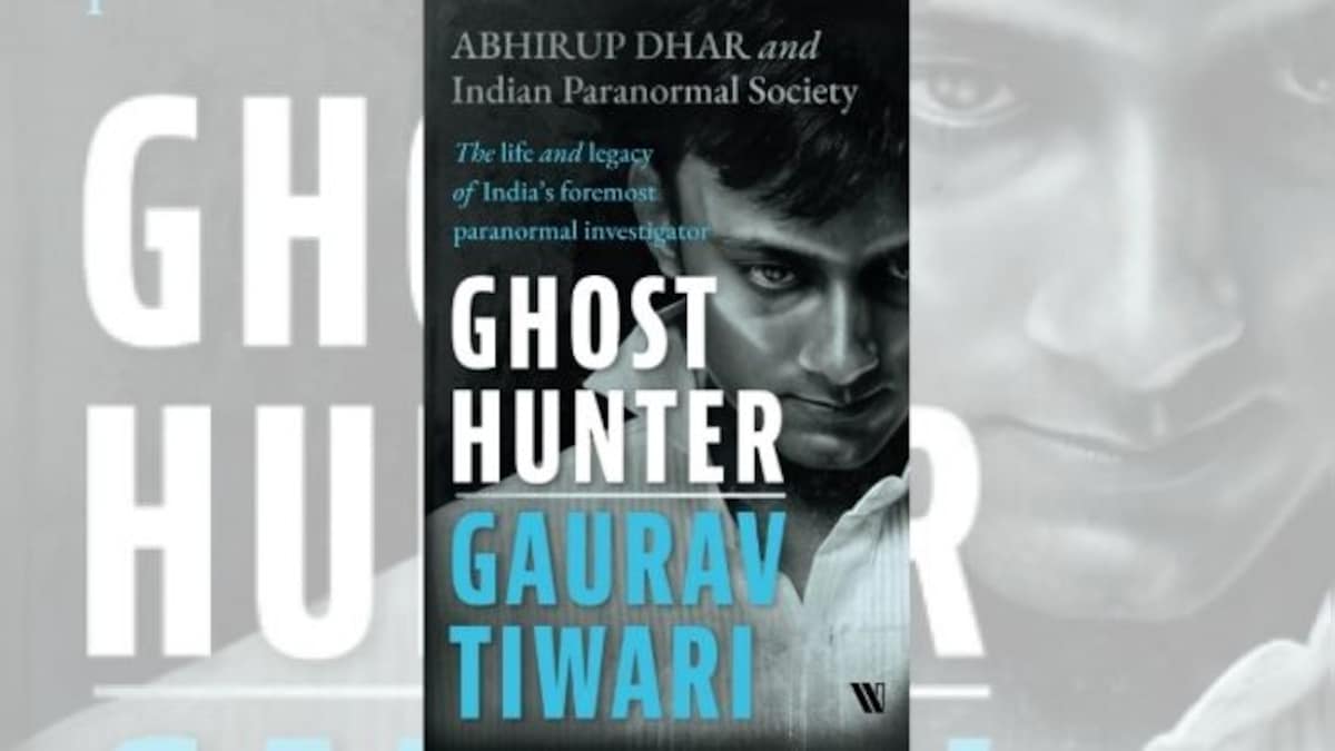 Abhirup Dhar probes the paranormal in new book Ghost Hunter Gaurav Tiwari