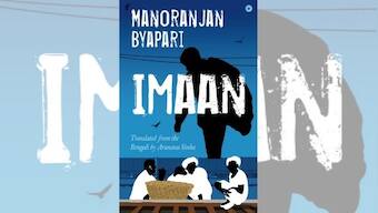 Book review: Manoranjan Byapari's Imaan explores day-to-day cruelties of the harsh Indian life