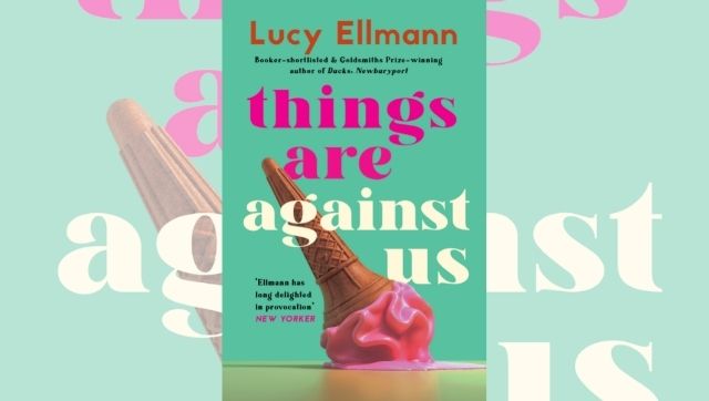 Author Lucy Ellmann on her first essay collection Things Are Against Us, and envisioning a world led by women Author Lucy Ellmann on her first essay collection Things Are Against Us, and envisioning a world led by women