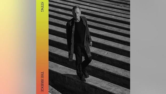 In The Bridge, Sting alludes to troubled waters through brilliant acoustic experiment In The Bridge, Sting alludes to troubled waters through brilliant acoustic experiment