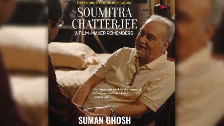Book review — Suman Ghosh's Soumitra Chatterjee: A Film-maker Remembers is a thirst-quencher for incurable cinephilia
