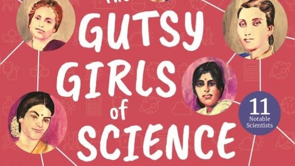 Book Review | In The Gutsy Girls of Science, Class 11 student Ilina Singh celebrates women scientists who paved the way