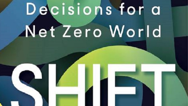Book Review | Namrata Rana, Utkarsh Majmudar argue for sustainability in Shift: Decisions for a Net Zero World Book Review | Namrata Rana, Utkarsh Majmudar argue for sustainability in Shift: Decisions for a Net Zero World