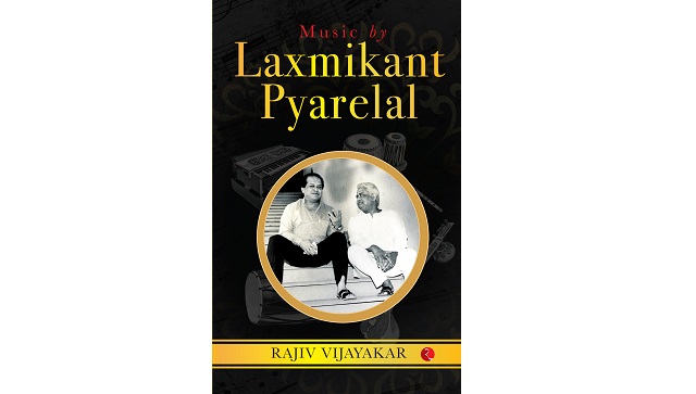 Book review: Rajiv Vijayakar's Music by Laxmikant-Pyarelal delves deep into the musical accomplishments of the duo Book review: Rajiv Vijayakar's Music by Laxmikant-Pyarelal delves deep into the musical accomplishments of the duo