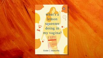 Book review: ‘What’s a Lemon Squeezer Doing in My Vagina’ is a harrowing tale of infertility treatment in India