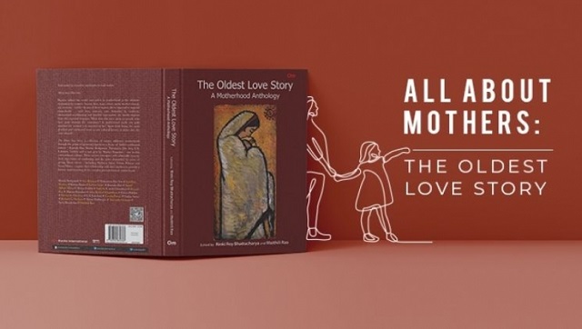 In The Oldest Love Story anthology, mothers and daughters share poignant reflections on motherhood In The Oldest Love Story anthology, mothers and daughters share poignant reflections on motherhood