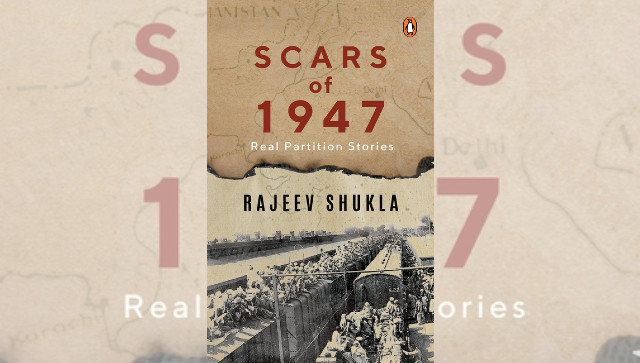 Book review: Rajeev Shukla traces stories of pain, loss and a lifetime of yearning in 'Scars of 1947' Book review: Rajeev Shukla traces stories of pain, loss and a lifetime of yearning in 'Scars of 1947'