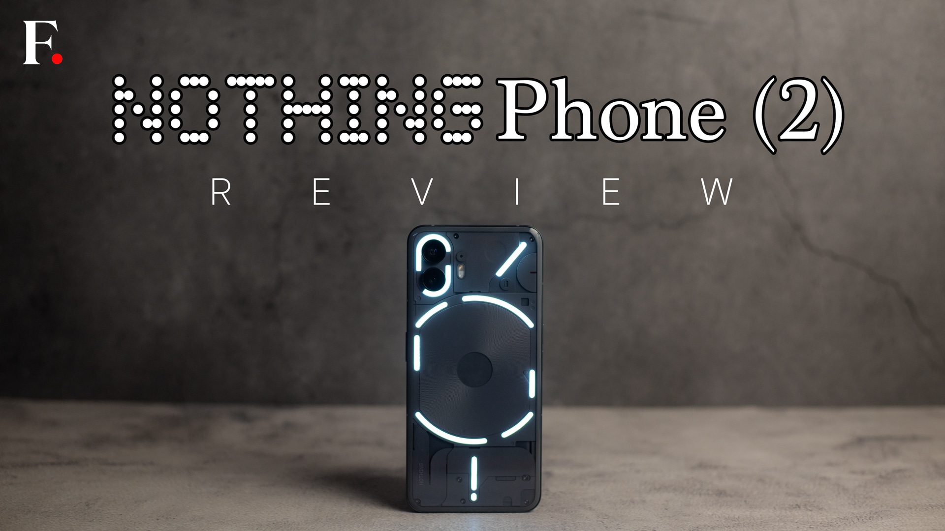 Nothing Phone 2 review: If 'being extra' was an Android phone