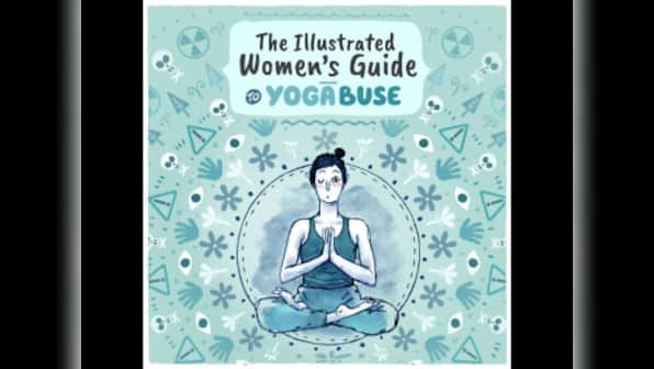 The Illustrated Women's Guide to Yogabuse: A #MeTooIndia story, told through a webcomic